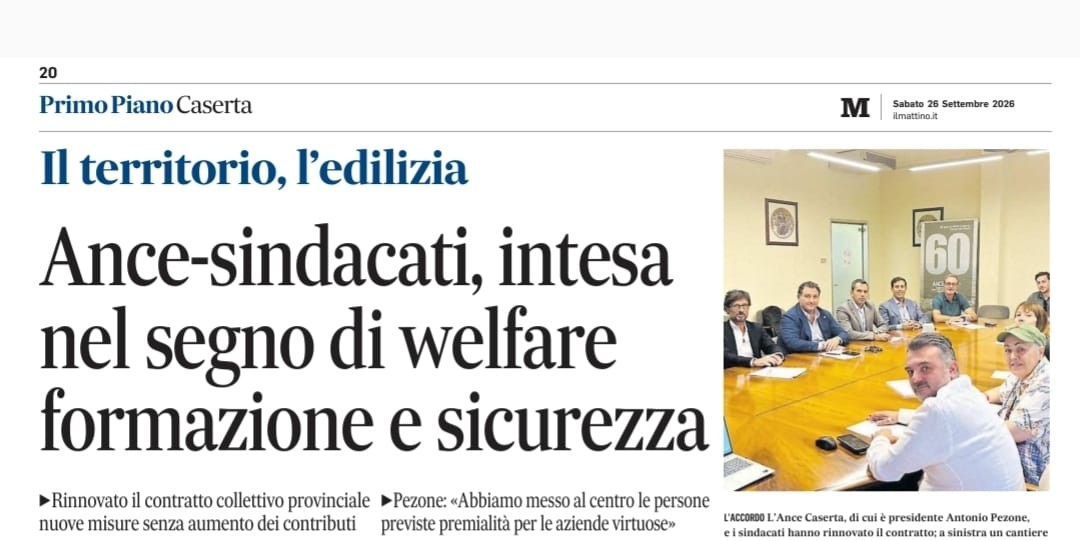 Il MATTINO: Ance-sindacati, intesa nel segno del welfare, formazione e sicurezza
